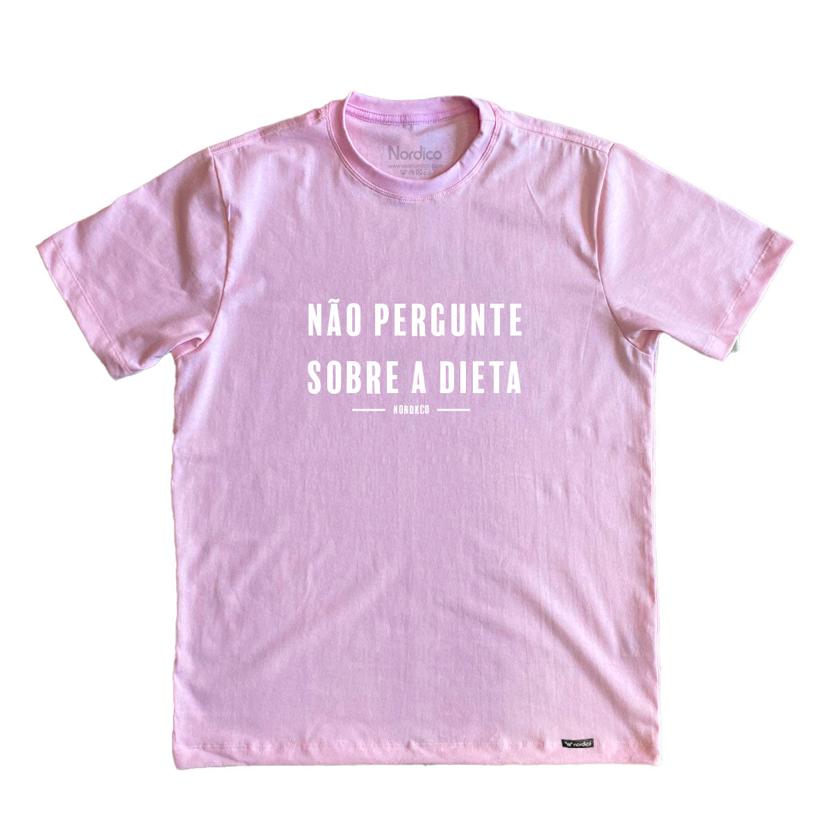 Camiseta Não Pergunte da Dieta Rosa Algodão